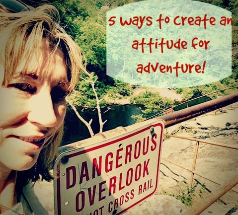 lw-at-alabama-park-over-danger-sign-with-text-fb-inst 5 ways to create an attitude for adventure