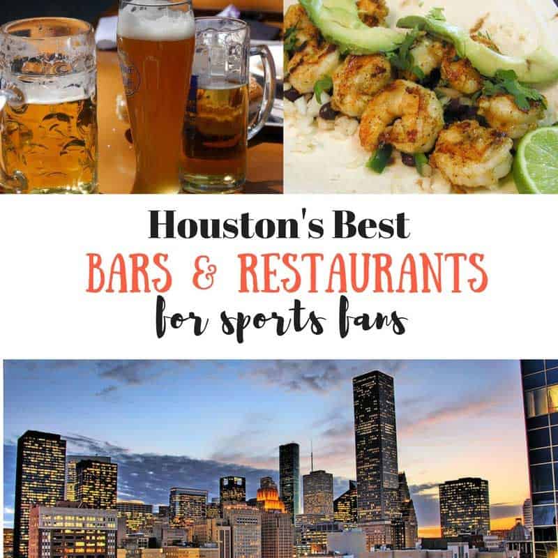 Best Bars and Restaurants in Houston for Visiting Sports Fans | Funky ...