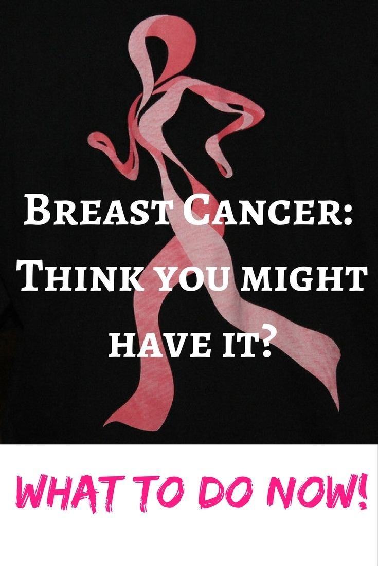 Breast-cancer-you-think-you-have-it-what-do-you-do-now Breast Cancer - Think you might have it?  What happens now?