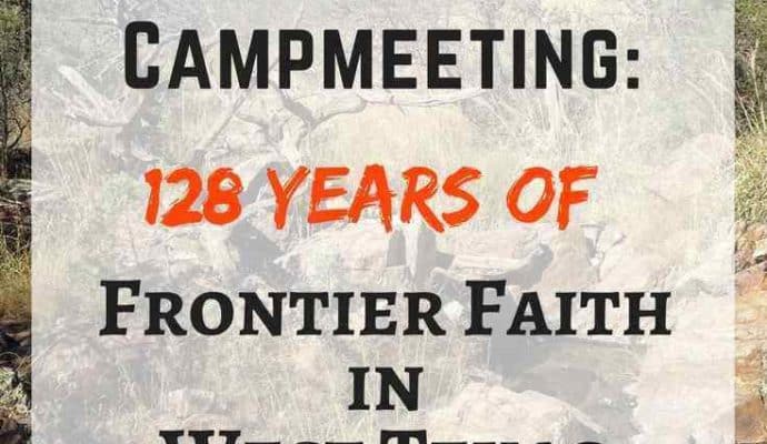 Bloys-Cowboy-Campmeeting-Frontier-Faith-in-Far-West-Texas-690x400 Frontier faith in far West Texas - Bloys Cowboy Campmeeting